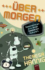 &Uuml;ber Morgen - Theresa Hannig