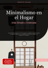Minimalismo en el Hogar: Vida Simple y Ordenada - Bendis A. I. Saage - Español