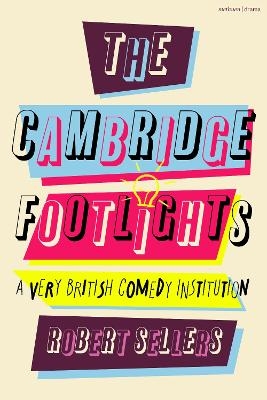 The Cambridge Footlights - Robert Sellers