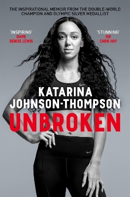 Unbroken - Katarina Johnson-Thompson