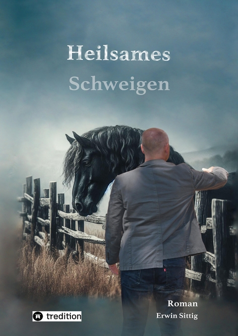 Heilsames Schweigen - Erwin Sittig
