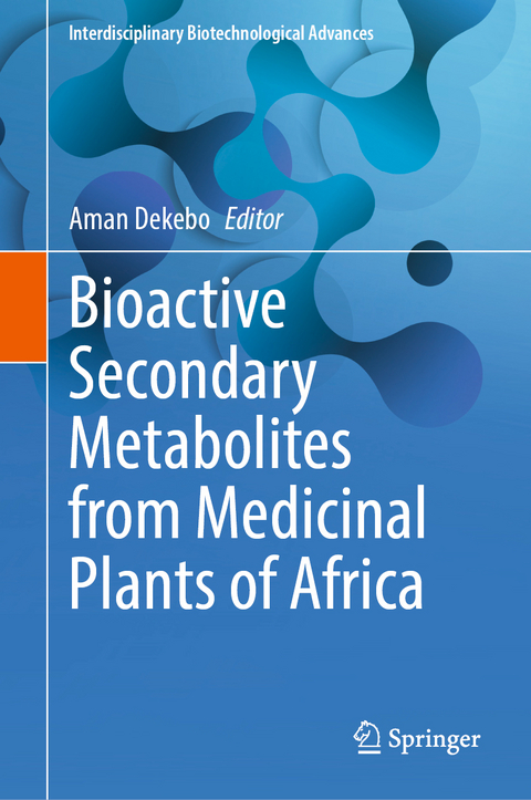 Bioactive Secondary Metabolites from Medicinal Plants of Africa - 