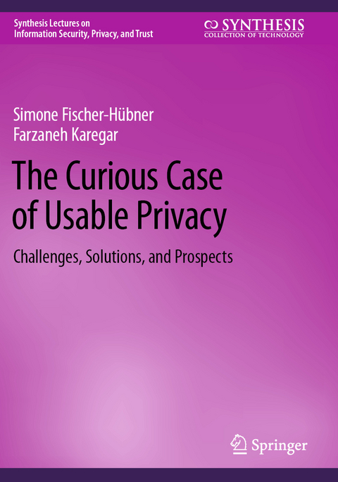 The Curious Case of Usable Privacy - Simone Fischer-Hübner, Farzaneh Karegar