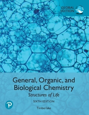 General, Organic, and Biological Chemistry: Structures of Life, Global Edition -- Modified Mastering Chemistry with Pearson eText - Karen Timberlake