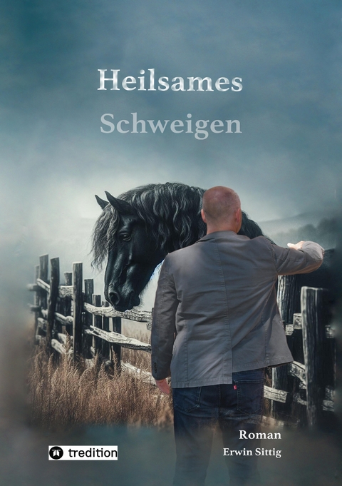 Heilsames Schweigen - Erwin Sittig