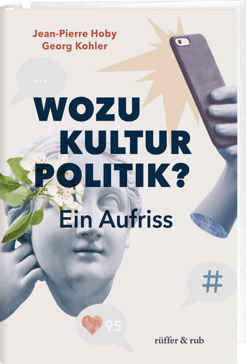 Wozu Kulturpolitik? - Jean-Pierre Hoby, Georg Kohler