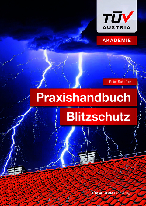 Praxishandbuch Blitzschutz - Peter Schiffner