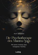 Die Psychotherapie des Mantra-Yoga - Kurt Vanselow