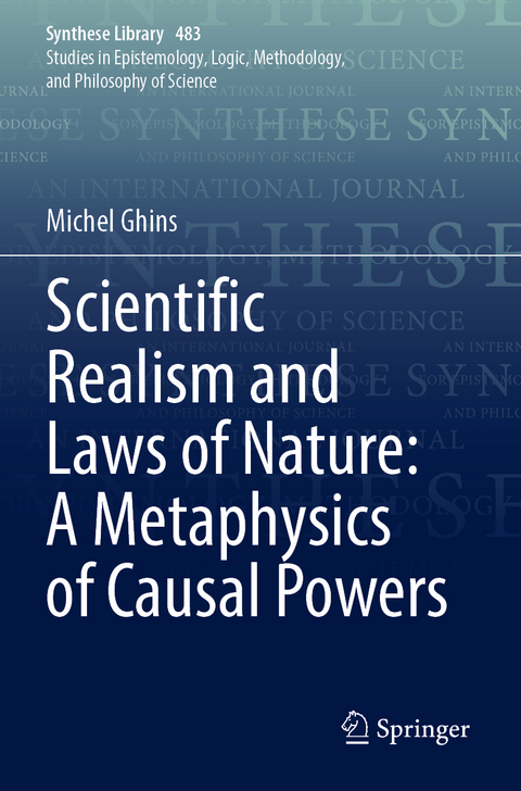 Scientific Realism and Laws of Nature: A Metaphysics of Causal Powers - Michel Ghins