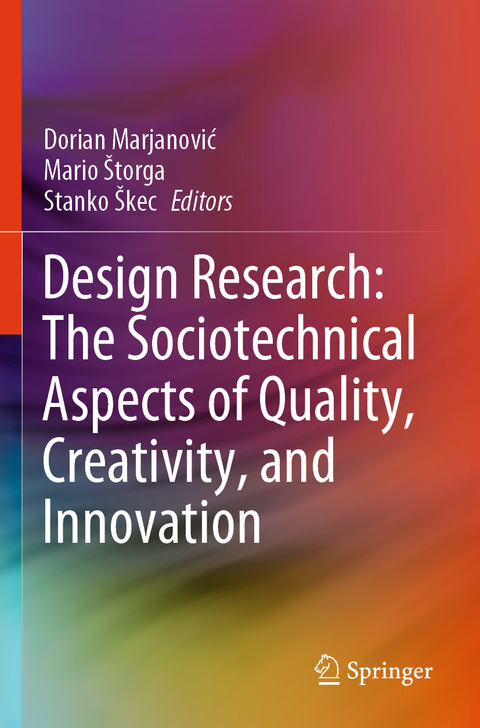 Design Research: The Sociotechnical Aspects of Quality, Creativity, and Innovation - 