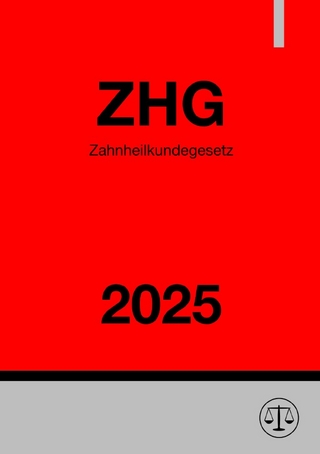 Zahnheilkundegesetz - ZHG 2025