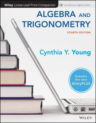 Algebra and Trigonometry, 4e Wileyplus Card with Loose-Leaf Set Single Term - Cynthia Y Young