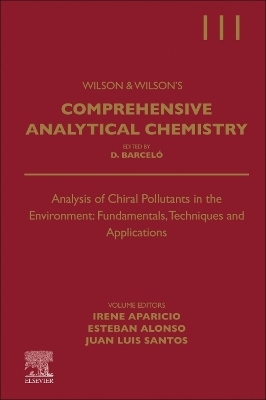 Analysis of Chiral Pollutants in the Environment: Fundamentals, Techniques and Applications - 