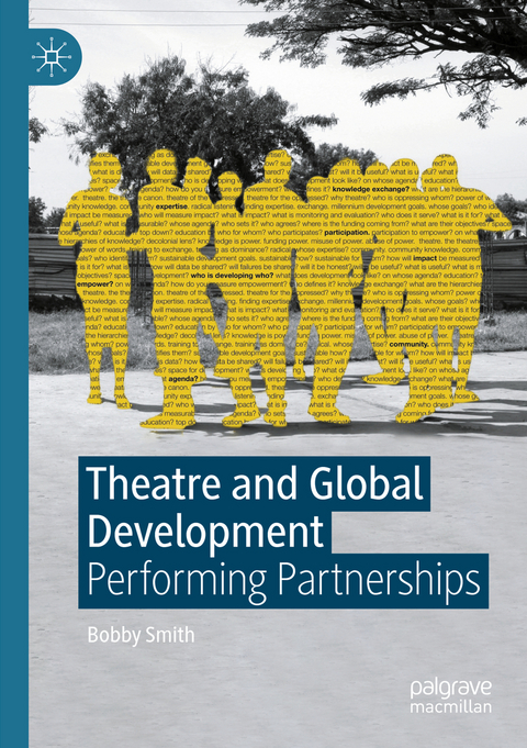 Theatre and Global Development - Bobby Smith