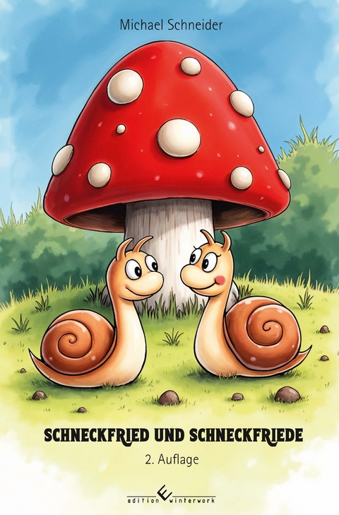 Schneckfried und Schneckfriede - 2. Auflage - Michael Schneider