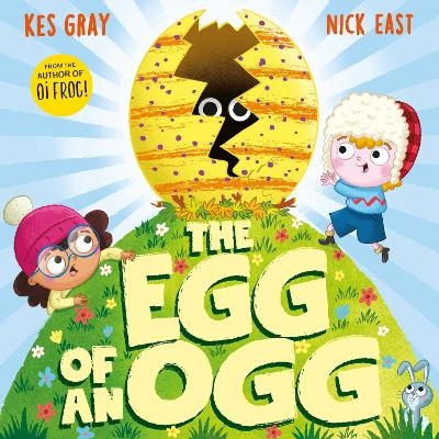 The Egg of an Ogg - Kes Gray