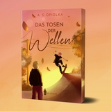 Das Tosen der Wellen - A. S. Opiolka