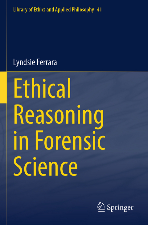 Ethical Reasoning in Forensic Science - Lyndsie Ferrara