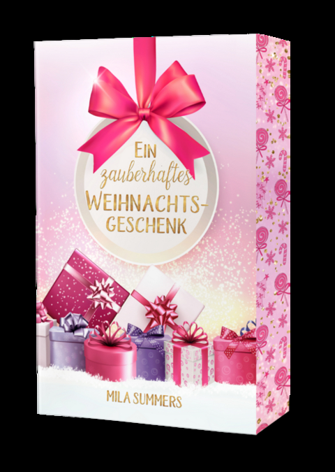 Ein zauberhaftes Weihnachtsgeschenk - Mila Summers