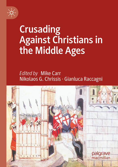 Crusading Against Christians in the Middle Ages - 
