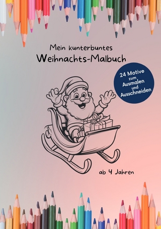 Mein kunterbuntes Malbuch / Mein kunterbuntes Weihnachts-Malbuch