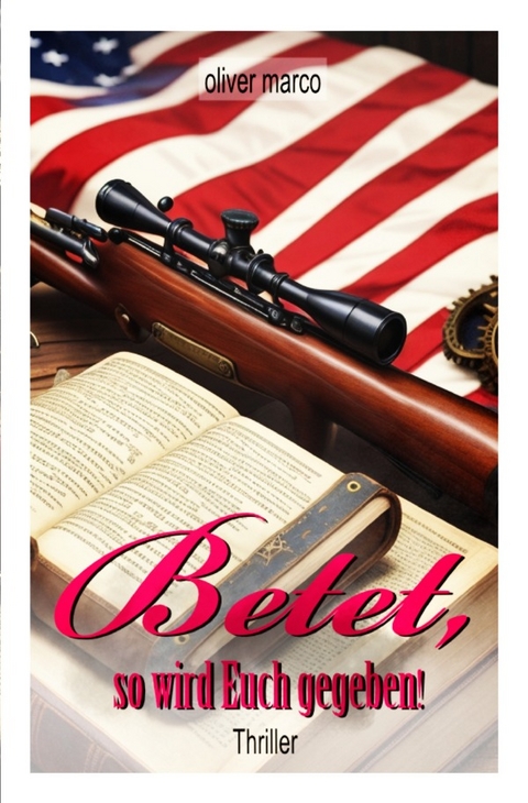 Betet, so wird Euch gegeben! - Oliver Marco