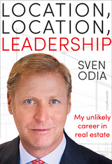 Location, location, leadership: My unlikely career in real estate - Sven Odia
