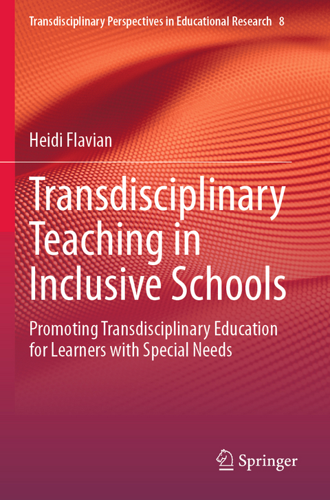 Transdisciplinary Teaching in Inclusive Schools - Heidi Flavian