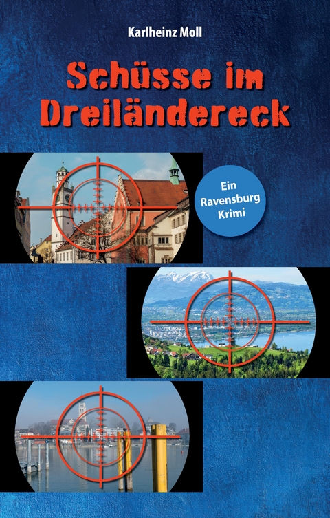 Sch&uuml;sse im Dreil&auml;ndereck - Karlheinz Moll