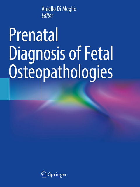 Prenatal Diagnosis of Fetal Osteopathologies - 