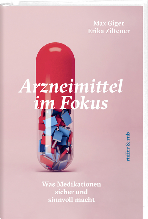 Arzneimittel im Fokus - Max Giger, Erika Ziltener