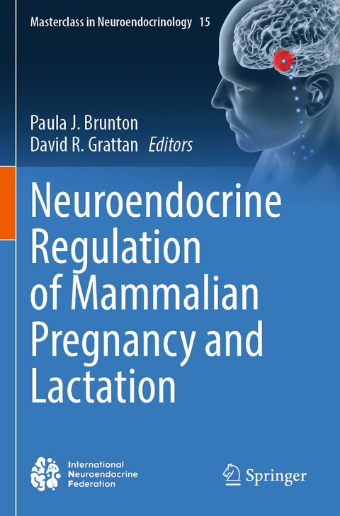Neuroendocrine Regulation of Mammalian Pregnancy and Lactation - 