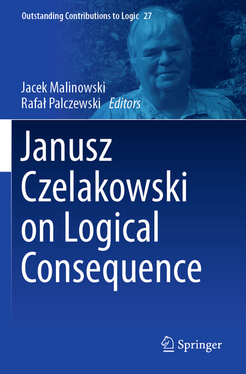 Janusz Czelakowski on Logical Consequence - 