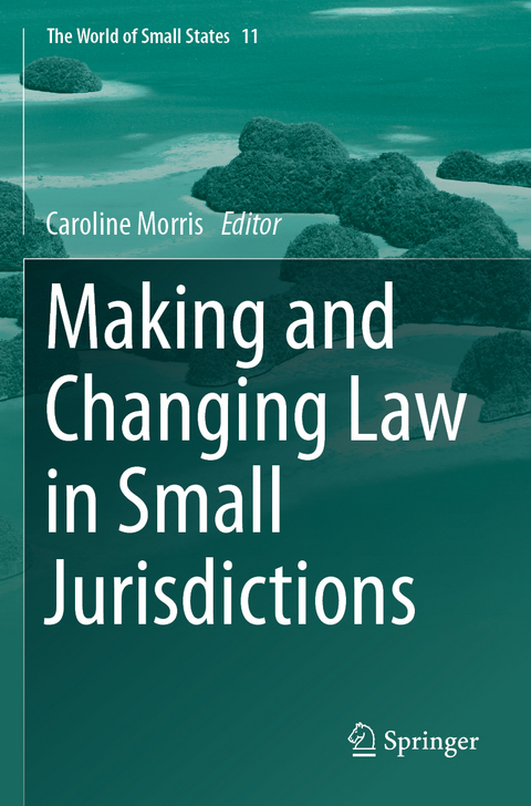 Making and Changing Law in Small Jurisdictions - 