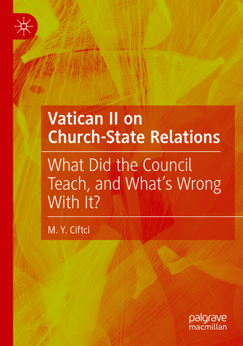Vatican II on Church-State Relations - M. Y. Ciftci