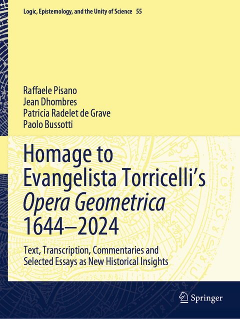 Homage to Evangelista Torricelli’s Opera Geometrica 1644–2024 - Raffaele Pisano, Jean Dhombres, Patricia Radelet de Grave, Paolo Bussotti