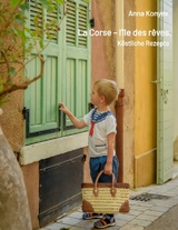 La Corse – l’île des rêves. - Anna Konyev