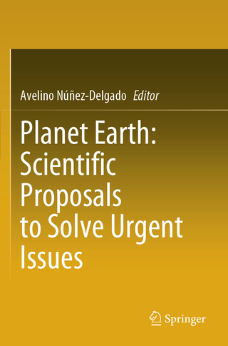 Planet Earth: Scientific Proposals to Solve Urgent Issues