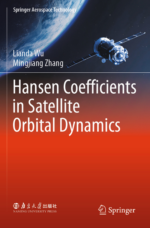 Hansen Coefficients in Satellite Orbital Dynamics - Lianda Wu, Mingjiang Zhang