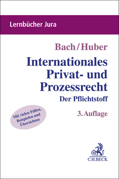 Internationales Privat- und Prozessrecht - Ivo Bach, Peter Huber