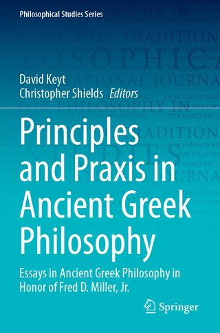 Principles and Praxis in Ancient Greek Philosophy