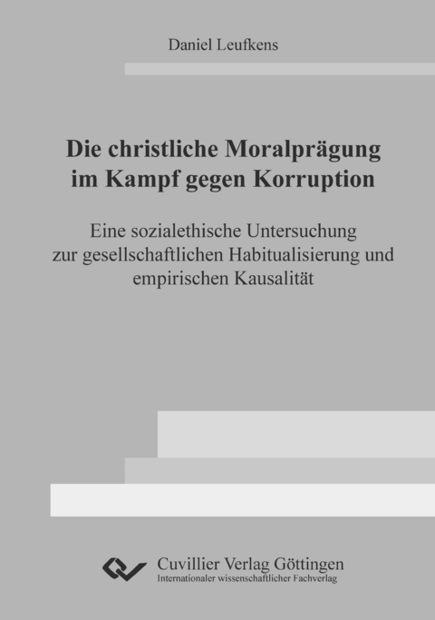 Die christliche Moralpr&auml;gung im Kampf gegen Korruption - Daniel Leufkens