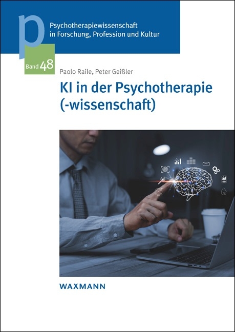 KI in der Psychotherapie(-wissenschaft) - Paolo Raile, Peter Geißler