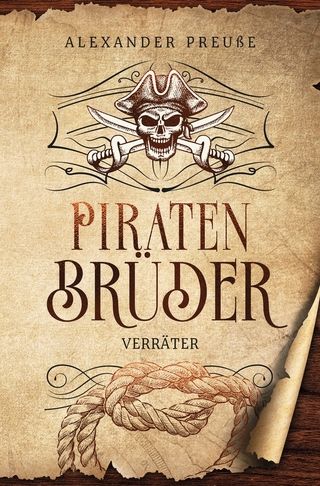 Verräter - Piratenbrüder Band 6