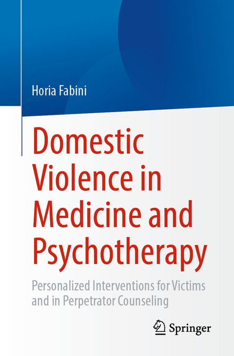 Domestic Violence in Medicine and Psychotherapy - Horia Fabini