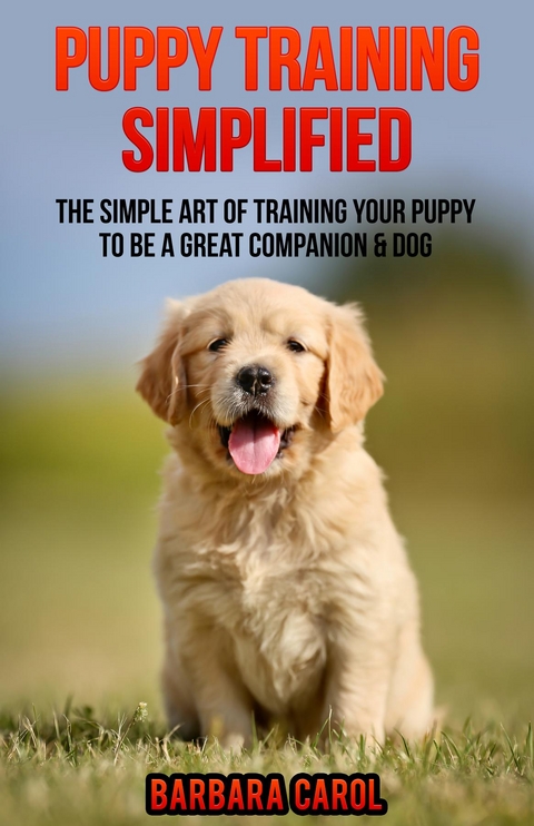 Puppy Training Simplified - Barbara Carol