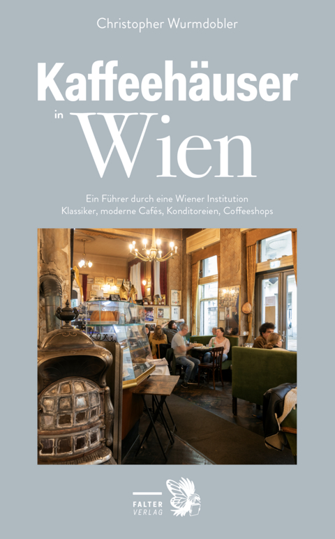 Kaffeehäuser in Wien - Christopher Wurmdobler