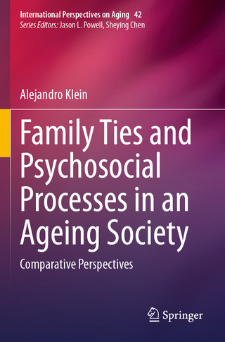 Family Ties and Psychosocial Processes in an Ageing Society