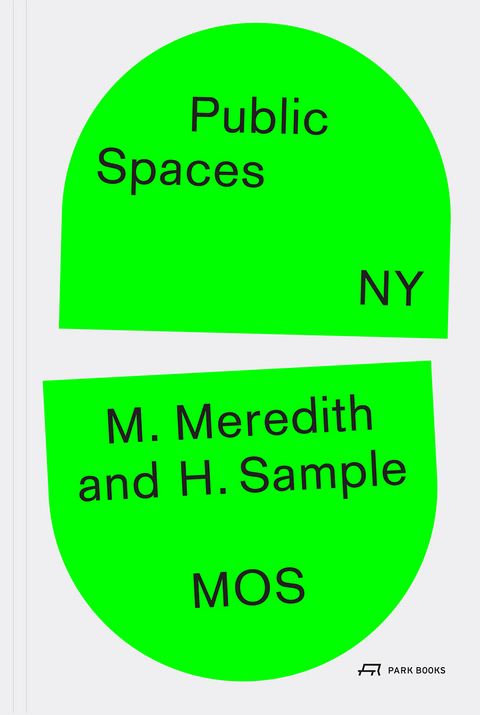 Public Spaces, NY - Hilary Sample, Michael Meredith