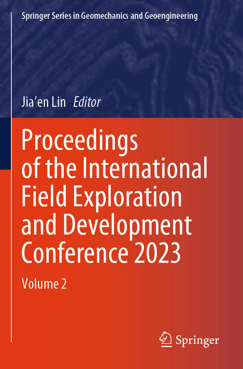 Proceedings of the International Field Exploration and Development Conference 2023 - 